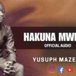 Audio | Yusuph Mazengo – Hakuna Mwingine
