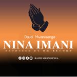 Audio | Daudi Mwanisenga – Ninaimani Nawewe