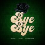Audio | Phina Ft. Harmonize – Bye Bye