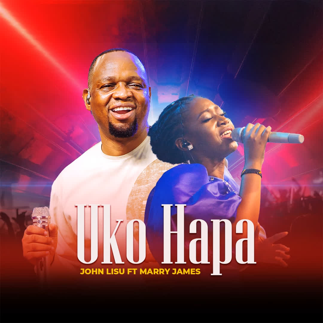 Audio | John Lisu X Marry James – Uko Hapa