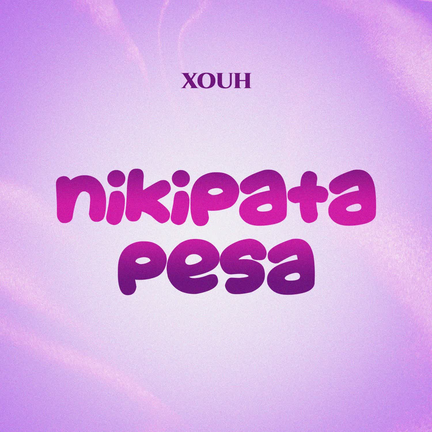 Audio | Xouh – Nikipata Pesa