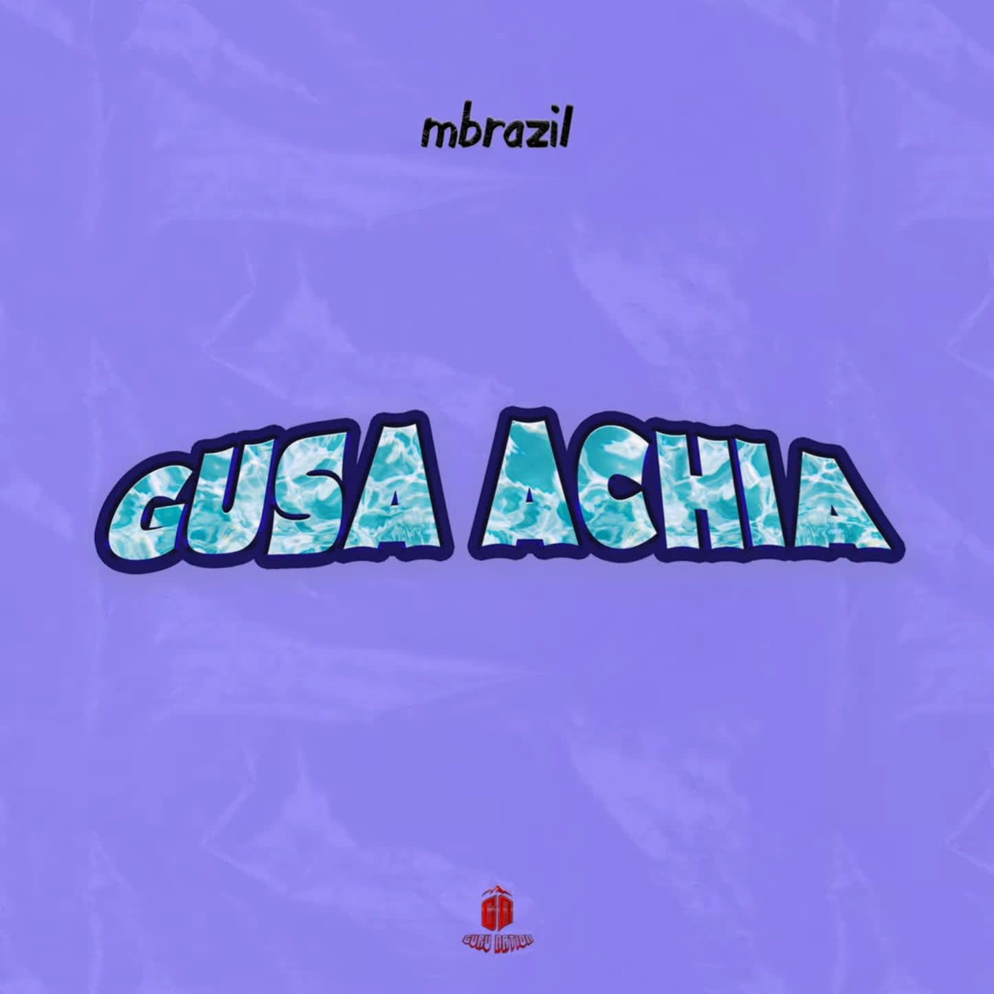 Audio | Mbrazil – Gusa Achia