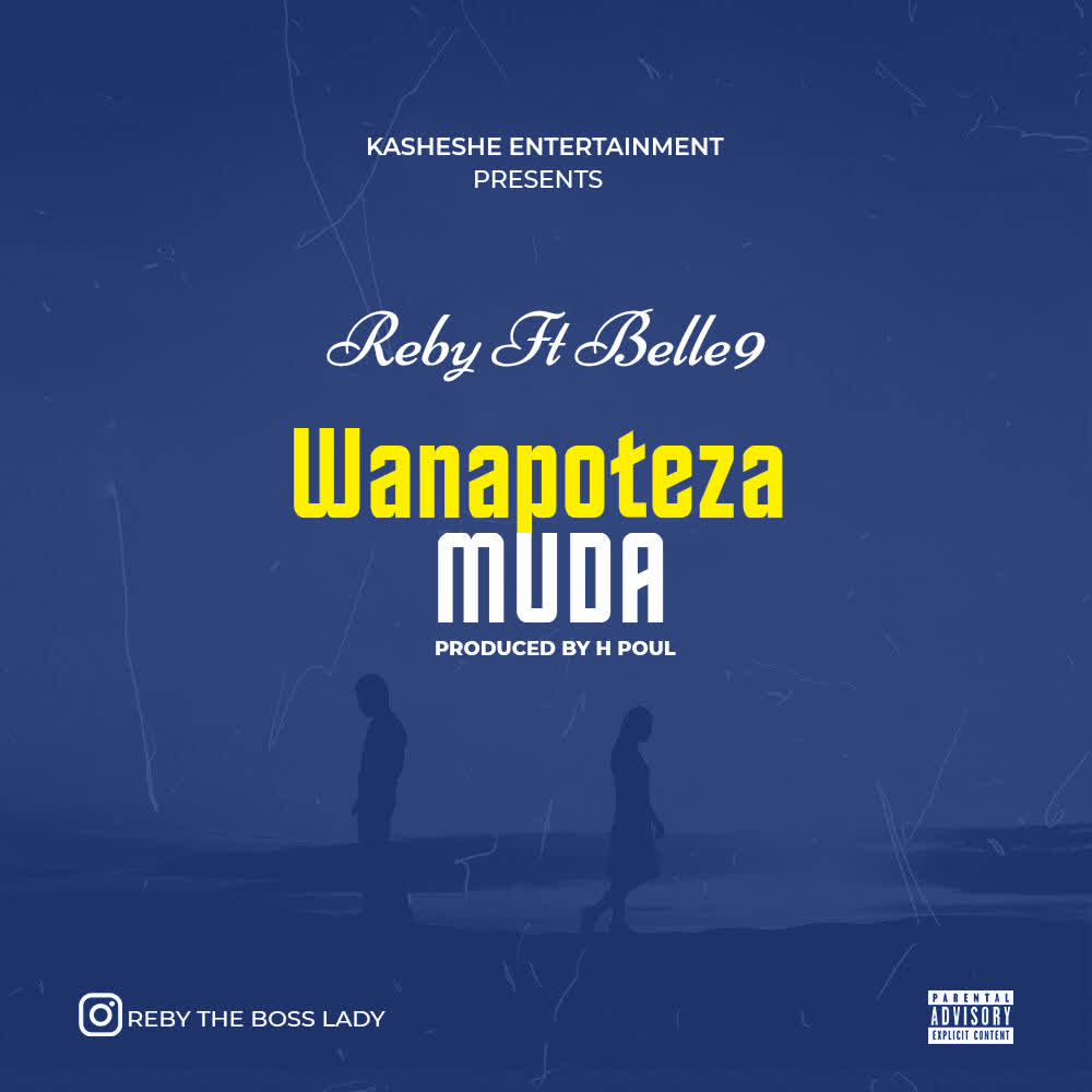 Audio | Reby Ft. Belle 9 – Wanapoteza muda