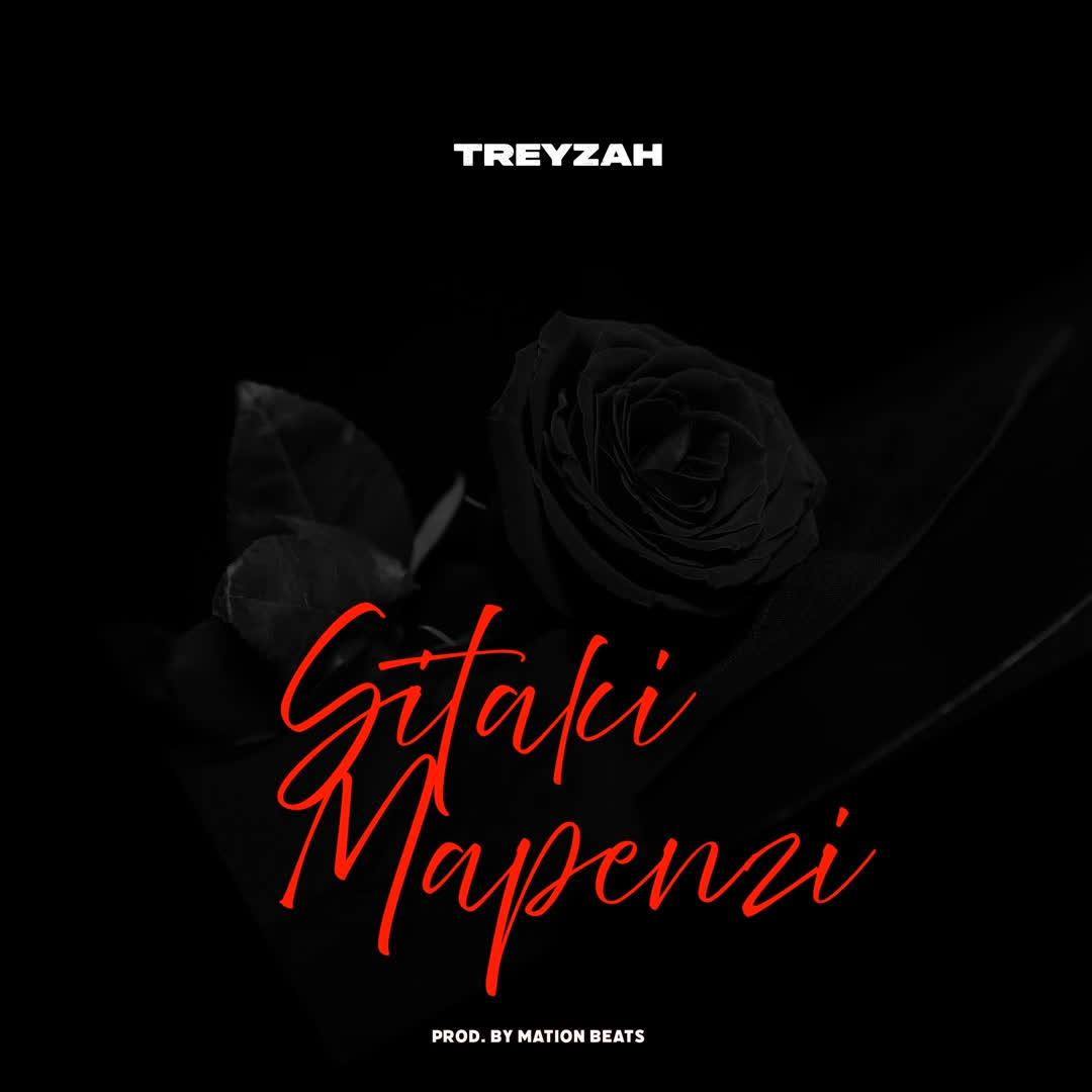 Audio | Treyzah – Sitaki Mapenzi