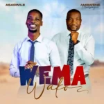 Audio | Asagwile Ft. Ambwene Mwasongwe – Wema Wako