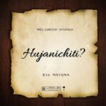 Audio | B2k Mnyama – Hujanichiti
