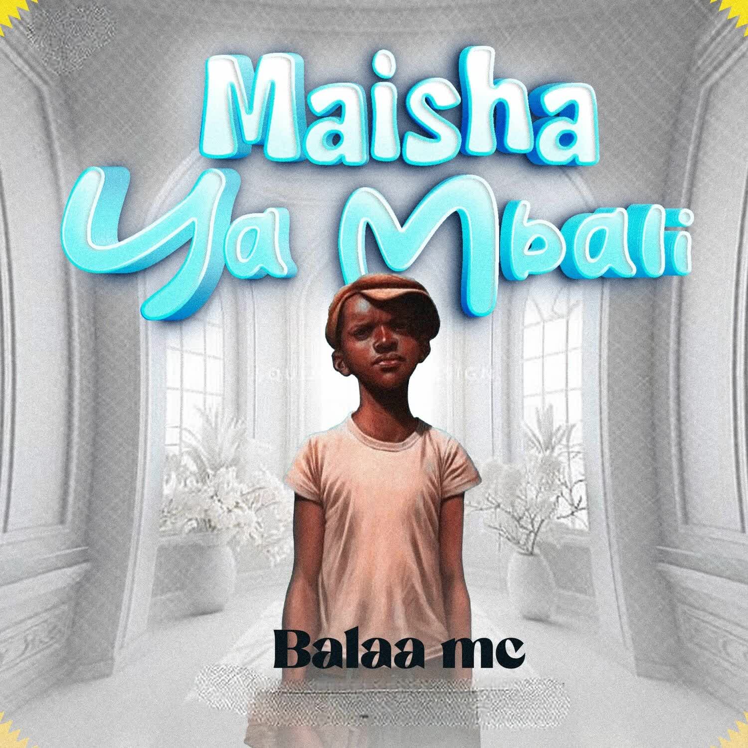 Audio | Balaa MC – Maisha Ya Mbali