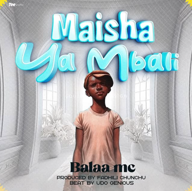 Audio | Balaa Mc – Maisha Ya Mbali