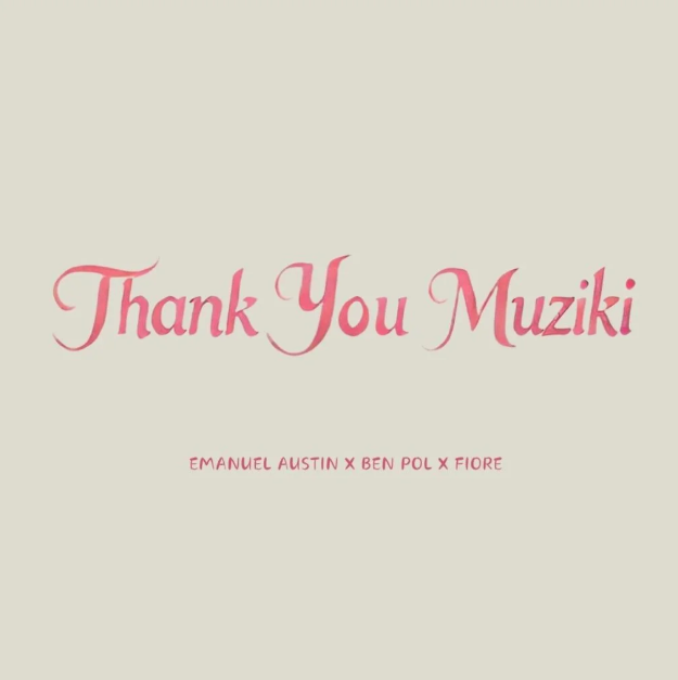 Audio | Ben Pol Ft Emanuel Austin & Fiore – Thank You Muziki