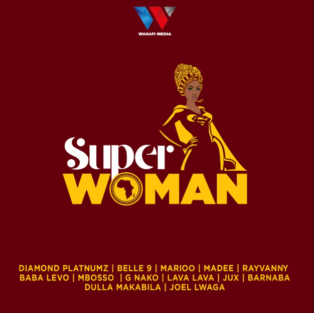 Audio | Diamond Platnumz, Rayvanny, Madee, Jux, Mbosso, Belle 9, Marioo, Lava Lava,.. – Super Woman