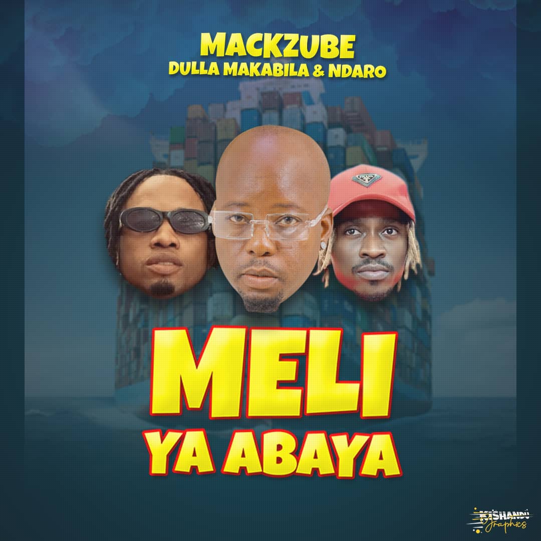 Audio | Dulla Makabila X Ndaro X Mack Zube – Meli Ya Abaya
