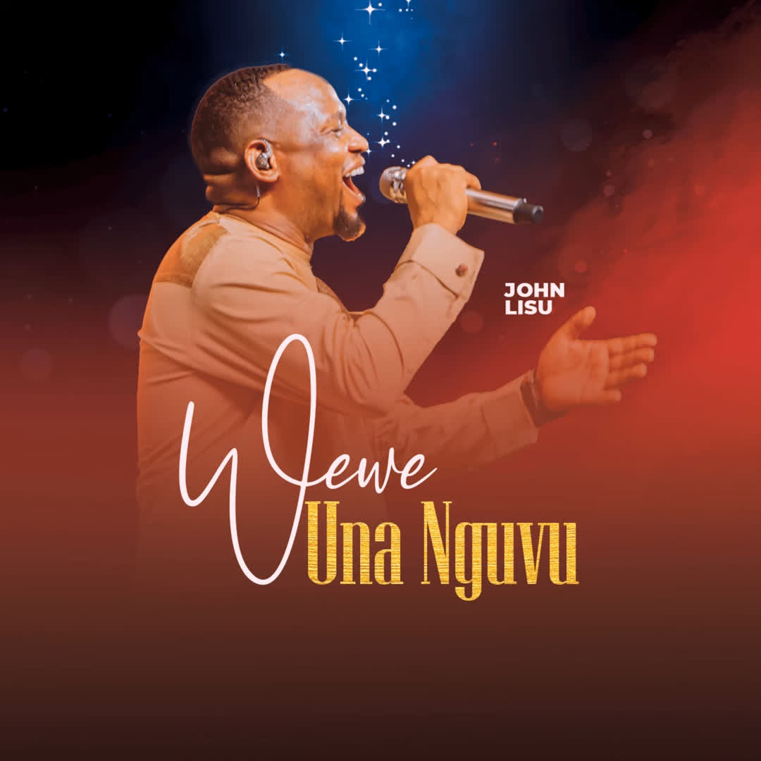 Audio | John Lisu – Wewe Una Nguvu
