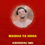 Audio | Kidochu Mc Ft. Dj Marota – Maisha Ya Ndoa