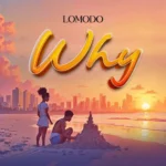 Audio | Lomodo – Why