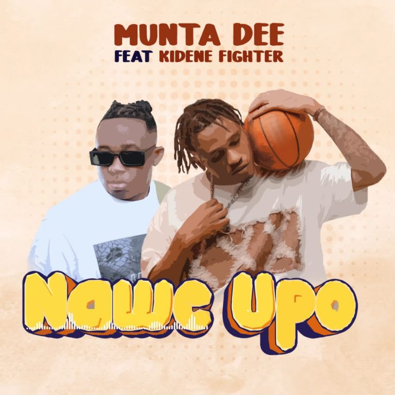 Audio | Munta Dee Ft. Kidene Fighter – Nawe Upo