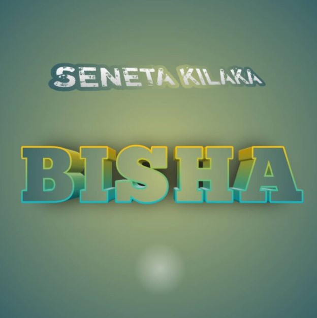 Audio | Seneta Kilaka – Bisha