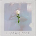 Audio | Soundboy Ft. Platform – I Love you