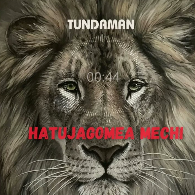 Audio | Tunda Man – Hatujagomea Mechi
