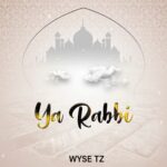 Audio | Wysetz – Ya Rabbi