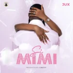 Audio | Jux – Si Mimi