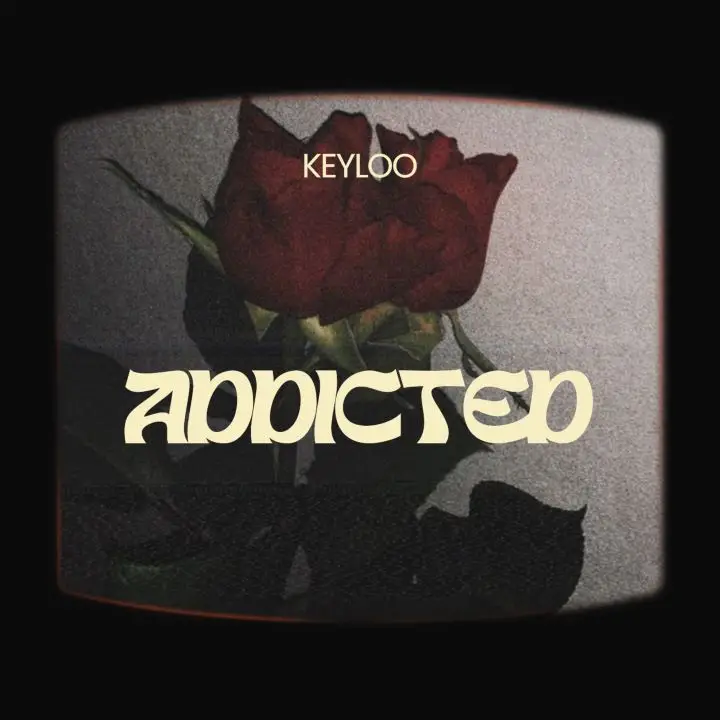 Audio | Keyloo – Addicted