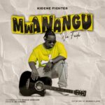 Audio | Kidene Fighter – Mwanangu Wa Faida