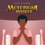 Audio | Pius wilson – Mchungaji Wangu