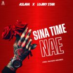 Audio | Aslava boy Ft. Rojny Star – Sina time Nae