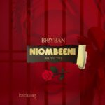 Audio | Brayban – Huyu Tuu (Niombeeni)