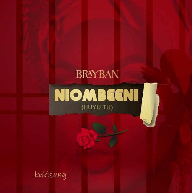 Audio | Brayban – Huyu Tuu (Niombeeni)