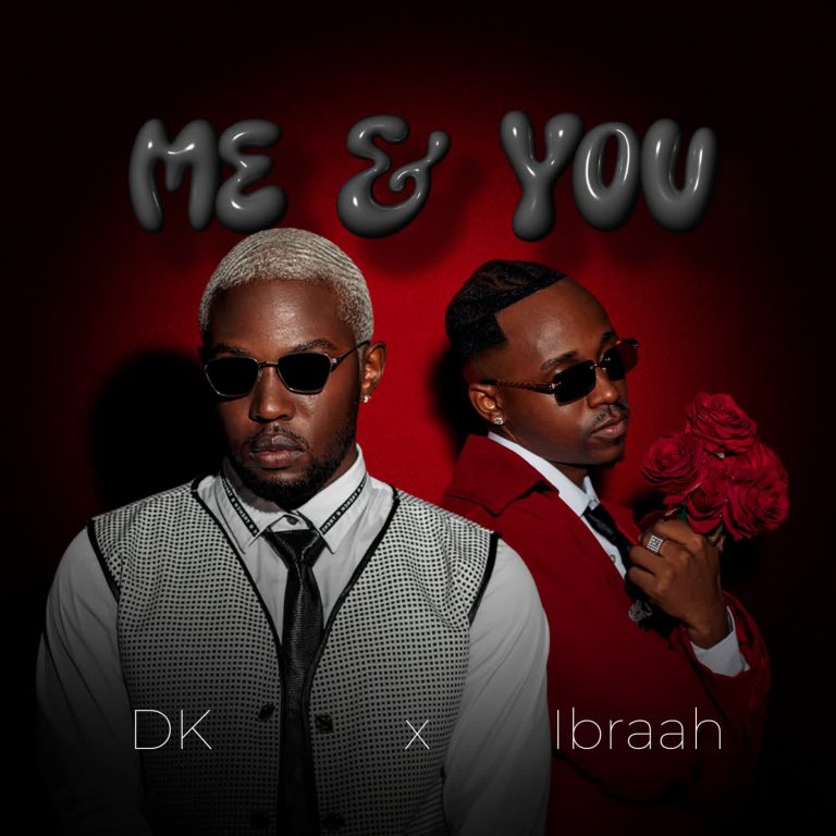 Audio | DK x Ibrah – Me & You