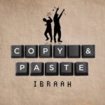 Audio | Ibraah – Copy & Paste