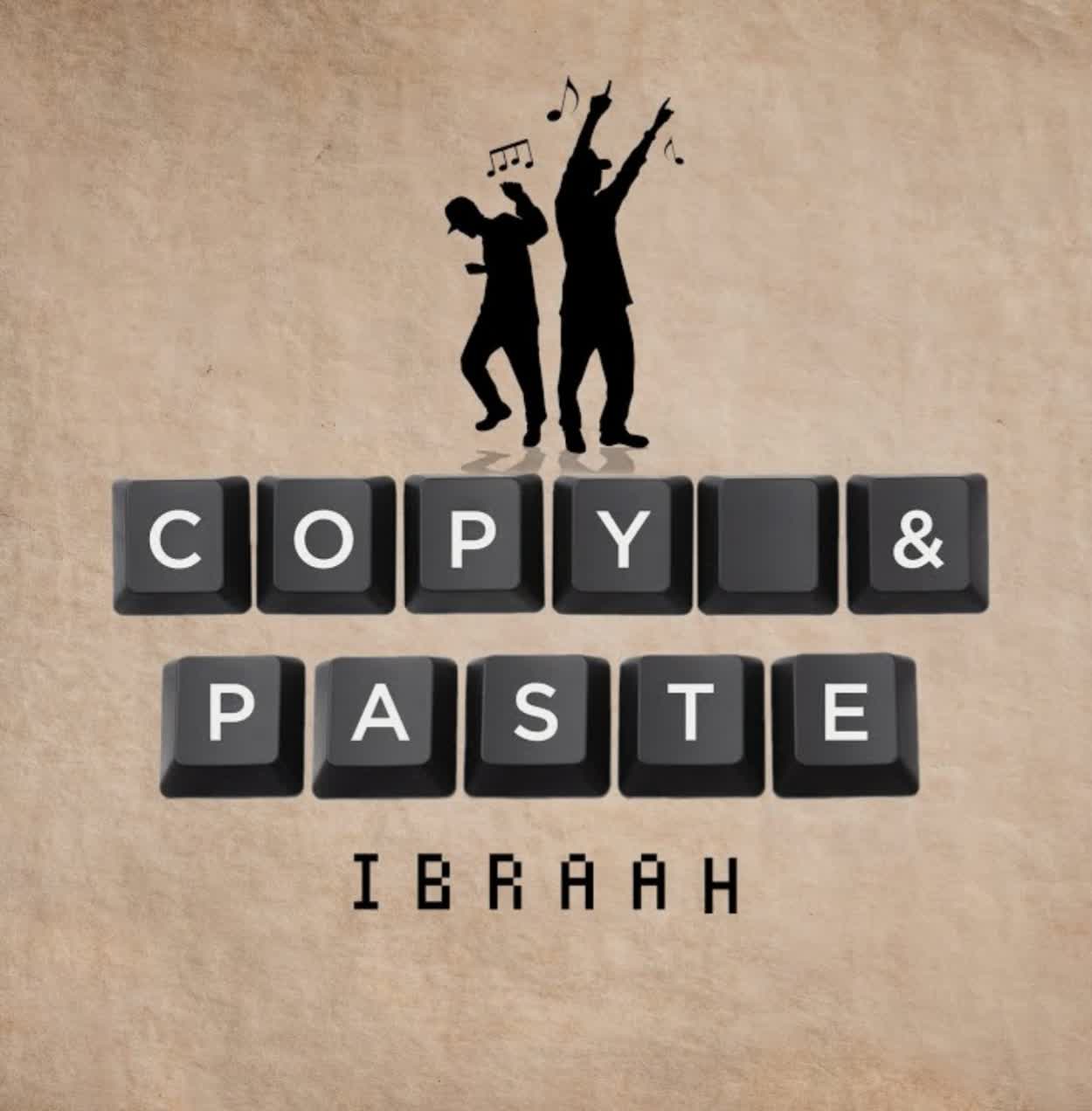 Audio | Ibraah – Copy & Paste