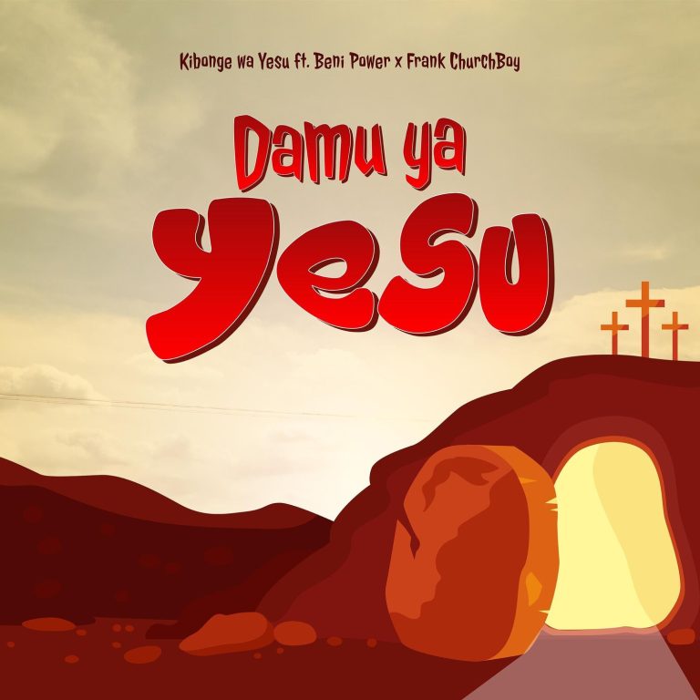 Audio | Kibonge Wa Yesu Ft. Frank Churchboy & Beni Power – Damu Ya Yesu