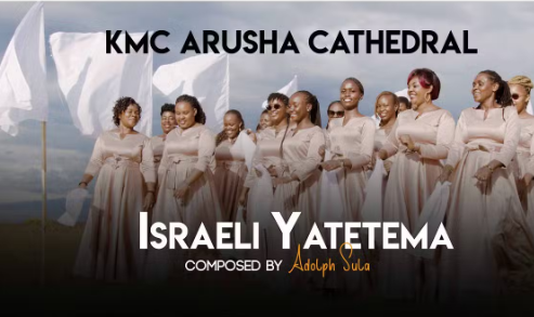 Audio | Kmc Arusha Cathedral – Israeli Yatetema