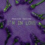 Audio | Mamcada Hadsome – I’m in Love