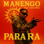 Audio | Manengo Ft. Fabi Africa – Parara