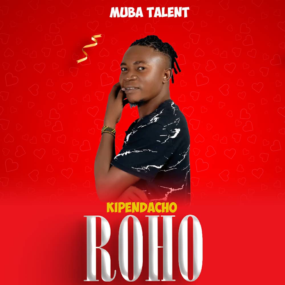 Audio | Muba Talent – Kipendacho Roho