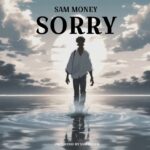 Audio | Sam Money – Sorry