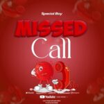 Audio | Special Boy – Missed Call