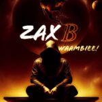 Audio | Zax B – Waambie