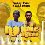 Audio | Ally Daddy Ft Sunny Voice – No Time No Stress