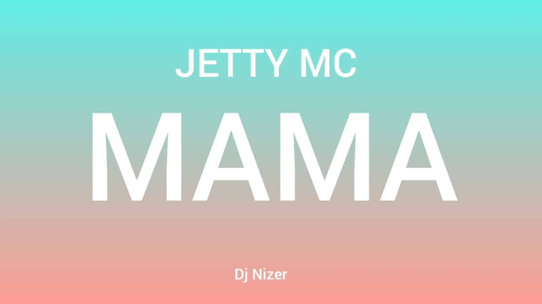Audio | Jetty Mc – Mama