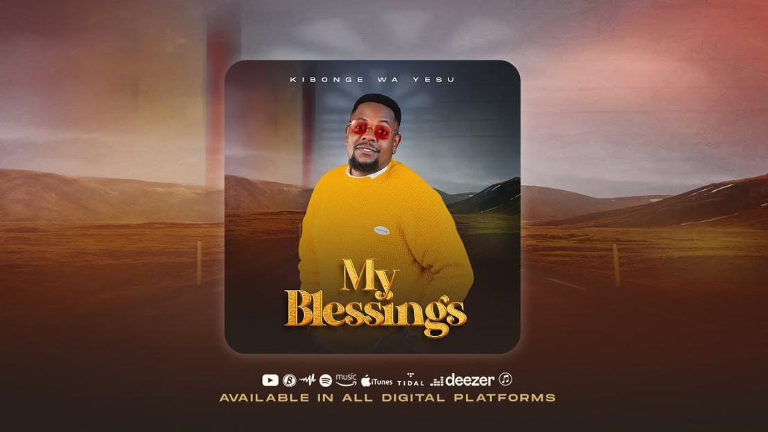 Audio | Kibonge Wa Yesu – My Blessings