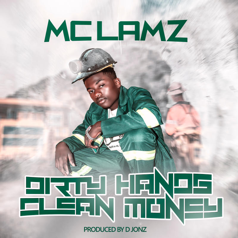 Audio | MC Lamz – Dirty Hands Clean Money