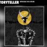 Audio | Nviiri The Storyteller – Mwana Wa Mubi