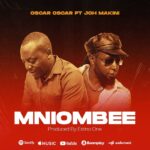 Audio | Oscar Oscar ft Joh Makini – Mniombee