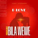 Audio | P Love – Bila wewe
