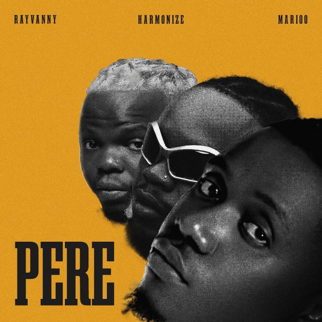 Audio | Rayvanny Ft Harmonize & Marioo – Pere