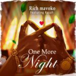 Audio | Rich Mavoko Ft. Kusah – One More Night